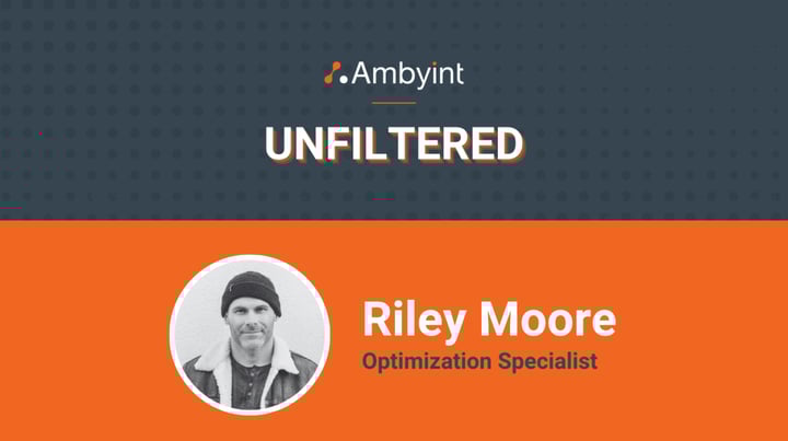 Ambyint Unfiltered
